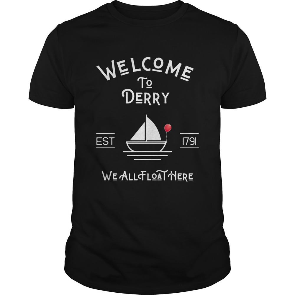 Welcome To Derry We All Float Here Shirt